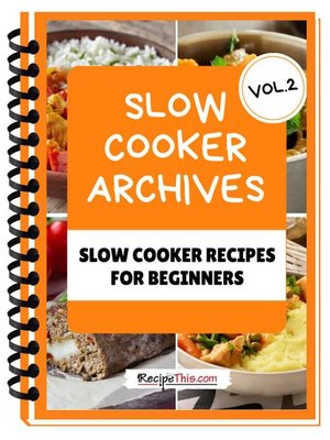 cover image of Slow Cooker Cookbook For Beginners – Volume 2